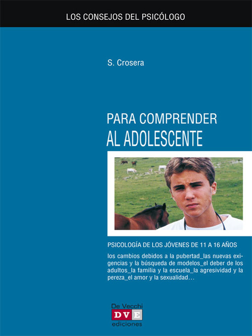 Title details for Los consejos del psicólogo para comprender al adolescente by Silvio Crosera - Available